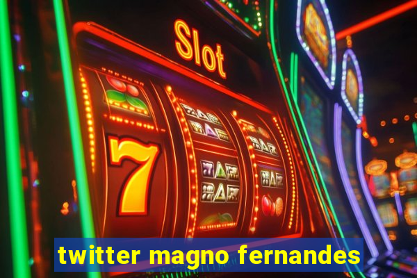 twitter magno fernandes